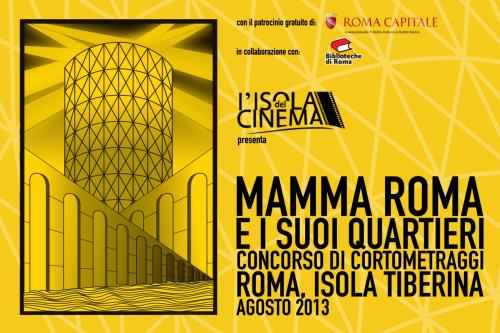 Cortometraggi, concorso “Mamma Roma e i suoi quartieri”