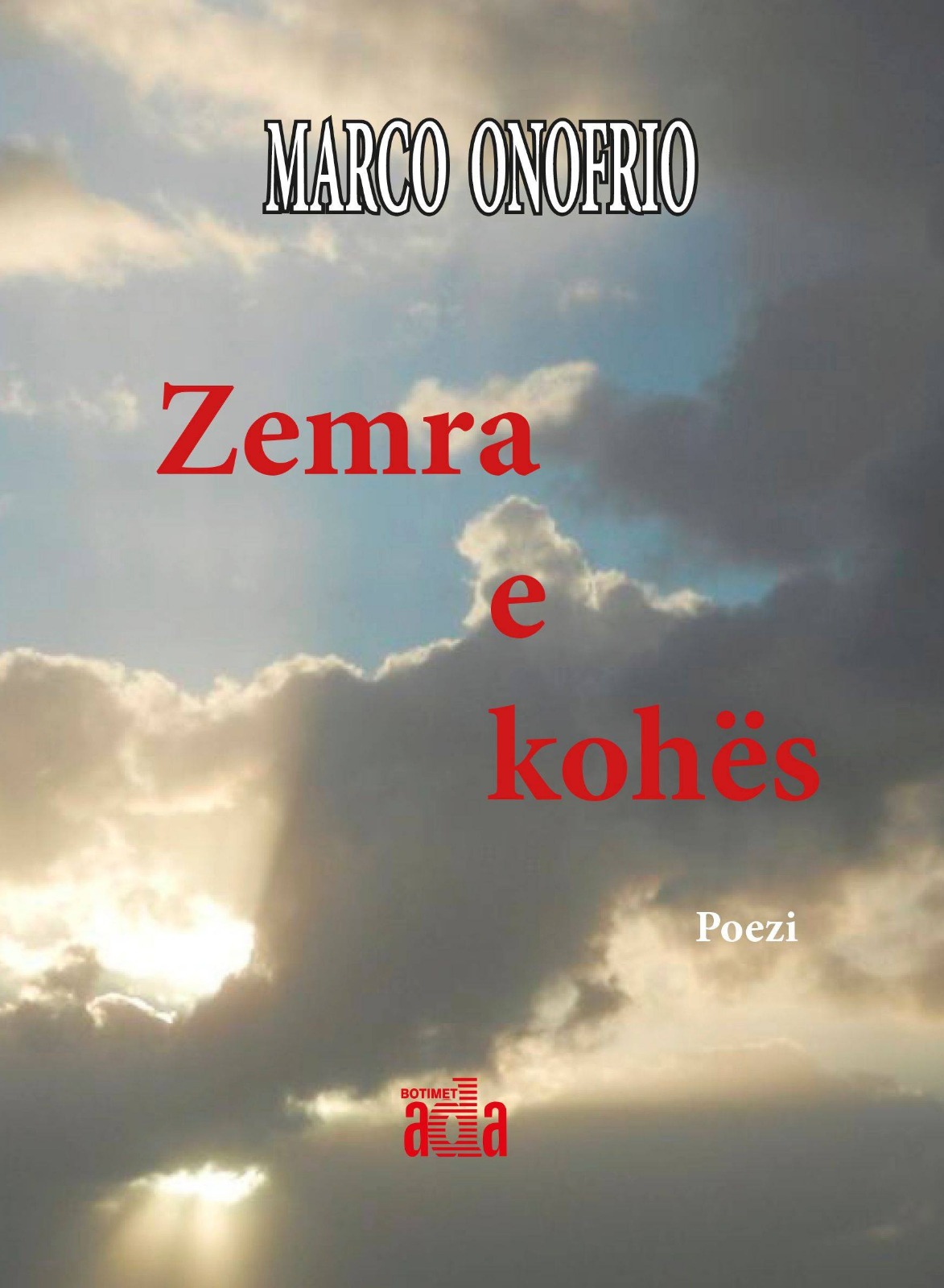 Antologia poetica tradotta in albanese da Anila Dahriu, con il titolo “Zemra e koës”